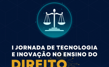 I Jornada de Tecnologia e Inovação no ensino do Direito